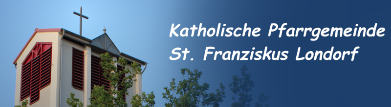 Kath. Pfarrgemeinde St. Franziskus, Rabenau-Londorf